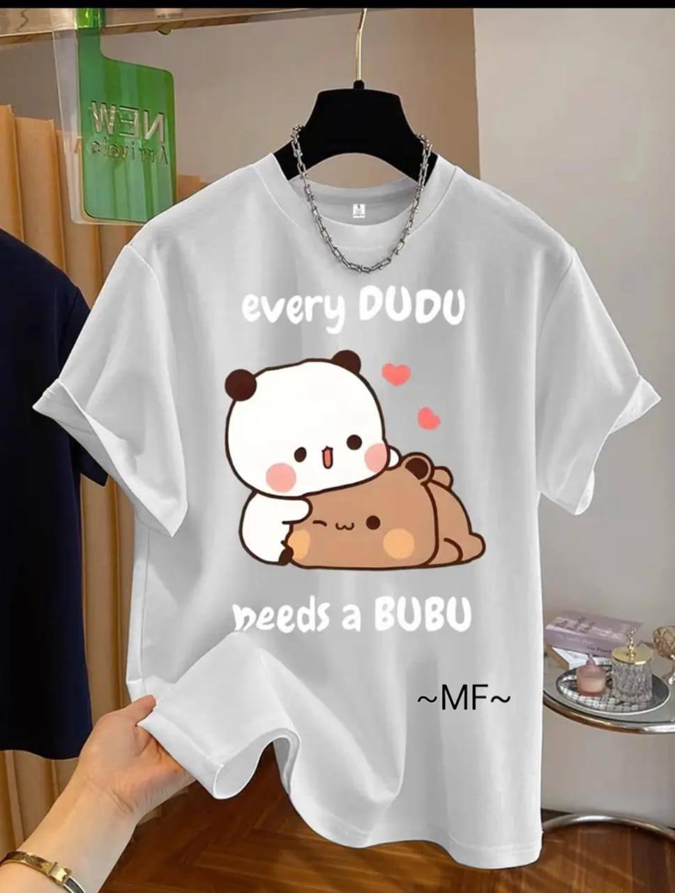 WHITE TEE WITH 'EVERY DUDU NEEDS A BUBU' PRINT